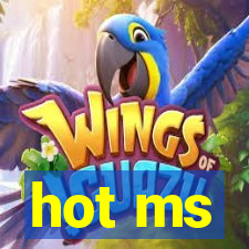 hot ms